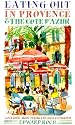 Eating Out in Provence and the Cote D'Azur: A Personal Guide to over 220 Local Restaurants
