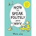 How to Speak Politely & Why