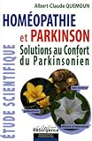 Livres Homéopathie - Homÿ©opathie et Parkinson : Solutions au confort du Parkinsonien