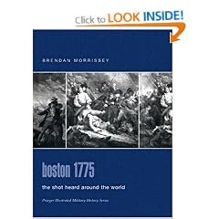 Boston 1775: The Shot Heard Around the World (Praeger Illustrated Military History)