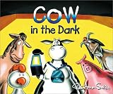 Cow in the Dark (Cow Adventure Series)