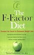 The F-Factor Diet: Discover the Secret to Permanent Weight Loss