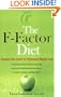 The F-Factor Diet: Discover the Secret to Permanent Weight Loss