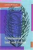 Consciousness Lost and Found