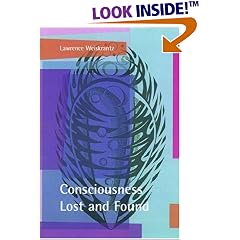 Consciousness Lost and Found: A Neuropsychological Exploration