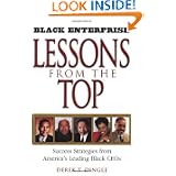 Black Enterprise Lessons from the Top: Success Strategies from America's Leading Black CEOs (Black Enterprise Books)'