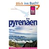 Pyren�en Handbuch: Individuelles Reisen und Entdecken in den franz�sischen und spanischen Pyren�en und in Andorra