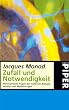 Zufall und Notwendigkeit. Philosophische Fragen der modernen Biologie.