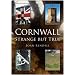 Cornwall Strange But True