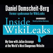 Inside Wikileaks: My Time with Julian Assange at the World's Most Dangerous Website | [Daniel Domscheit-Berg]