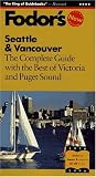 Seattle & Vancouver: The Complete Guide with the Best of Victoria and Puget Sound (Serial)