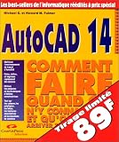 AutoCAD 14 : Comment faire quand on n'y connait rien et qu'on veut y arriver tout