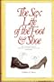 The Sex Life of the Foot and Shoe