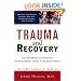Trauma and Recovery: The Aftermath of Violence--from Domestic Abuse to Political Terror