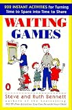 Waiting Games: 202 Instant Activities for Turning Time to Spare into Time to Share