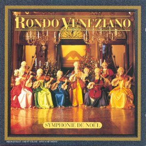 Rondo Veneziano - Symphonie De Noel/fr - Zortam Music