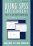 Using SPSS for Windows: Analyzing and Understanding Data (2nd Edition)