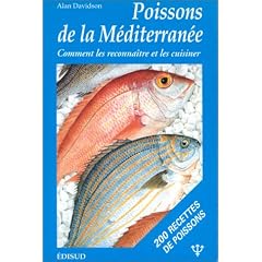 Les Poissons de la M�diterran�e : Manuel donnant le nom des 150 esp�ces de poissons en sept langues, ainsi que de 50 crustac�s et mollusques : un essai sur la gastronomie des poissons