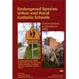 Endangered Species: Urban and Rural Catholic Schools by Regina M. Haney and Joseph M. O'Keefe