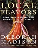 Books on Gazebo item: Local Flavors: Cooking and Eating from America's Farmers' Markets