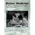 Better Medicine: The History of the University of Nevada School of Medicine (The Golden Age of Medicine Series) by Phyllis Cudek and Anton Paul Sohn