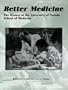 Better Medicine: The History of the University of Nevada School of Medicine (The Golden Age of Medicine Series)