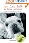 You Can Talk to Your Animals: Animal Communicators Tell You How
