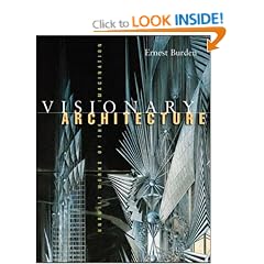Visionary Architecture: Unbuilt Works of the Imagination
