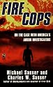 Fire Cops: On the Case with  America's Arson Investigators