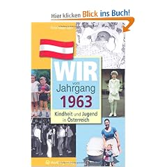 Wir vom Jahrgang 1963: Kindheit und Jugend in �sterreich