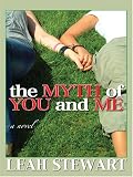 The Myth of You and Me: A Novel