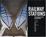 Railway Stations: From the Gare de L'est to Penn Station