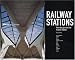 Used : Railway Stations: From the Gare de L'est to Penn Station