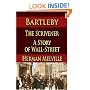 Bartleby, The Scrivener : A Story of Wall-Street