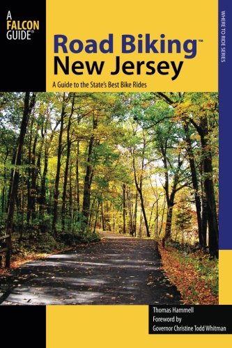 Road Biking™ New Jersey: A Guide to the State's Best Bike Rides (Road Biking Series)