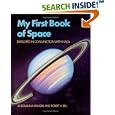 My First Book of Space: Developed in conjunction with NASA by  Robert A. Bell and Rosanna Hansen