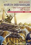 Produkt-Bild: Martin der Krieger. Der Gefangene und der Tyrann. Die Redwall-Saga.
