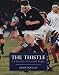 The Thistle: A Chronicle of Scottish Rugby 51WXCHQ86ML. SL75 The Thistle: A Chronicle of Scottish Rugby