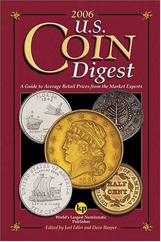 2006 U.S. Coin Digest: A Guide To Average Retail Prices From The Market Experts (Us Coin Digest)