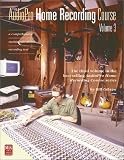 The AudioPro Home Recording Course, Vol. III (Mix Pro Audio Series)