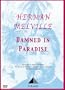 Herman Melville: Damned in Paradise