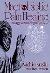 Macrobiotic Palm Healing, Energy at Y...