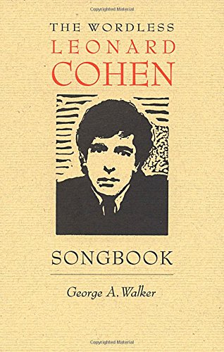 The Wordless Leonard Cohen Songbook: A Biography in 80 Wood Engravings (Graphic Novels)