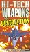 Hi Tech High Weapons Of Destruction