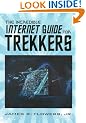The Incredible Internet Guide for Trekkers : The Complete Guide to Everything Star Trek Online (Incredible Internet Guide Series)