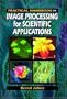 Practical Handbook on Image Processing for Scientific Applications