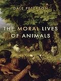 The moral lives of animals