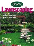 Lawnscaping: Shape the Perfect Landscape Around Your Lawn by Scotts Books,Denny Schrock