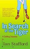 Review Ebury Press  / In Search of the Tiger: A Golfing Odyssey