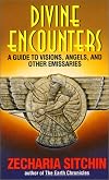 Divine Encounters: A Guide to Visions, Angels, and Other Emissaries